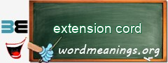 WordMeaning blackboard for extension cord